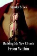 Building My New Church From Within