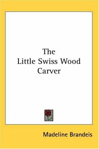 The Little Swiss Wood Carver