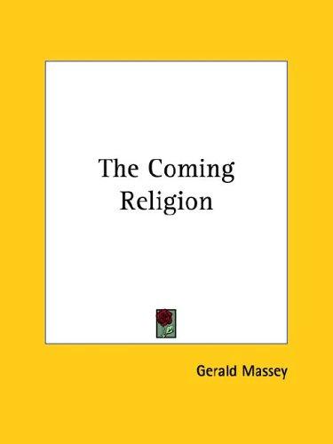 The Coming Religion