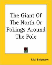 The Giant Of The North Or Pokings Around The Pole