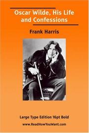Oscar Wilde, His Life and Confessions