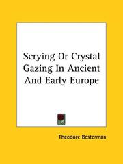 Scrying Or Crystal Gazing In Ancient And Early Europe