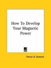How to Develop Your Magnetic Power