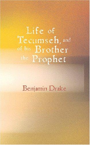 Life of Tecumseh and of his brother the prophet