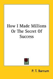 How I Made Millions Or The Secret Of Success