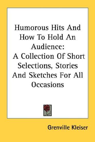 Humorous hits and how to hold an audience