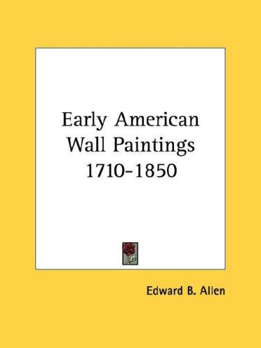 Early American wall paintings, 1710-1850