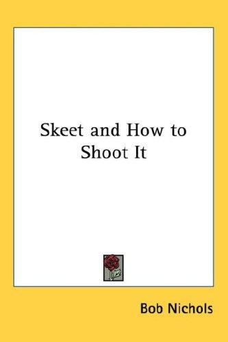 Skeet and How to Shoot It