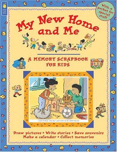 My New Home and Me (A Memory Scrapbook for Kids)