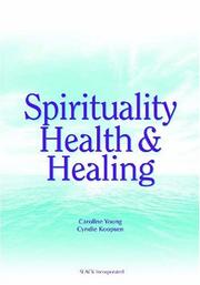 Spirituality, health, and healing