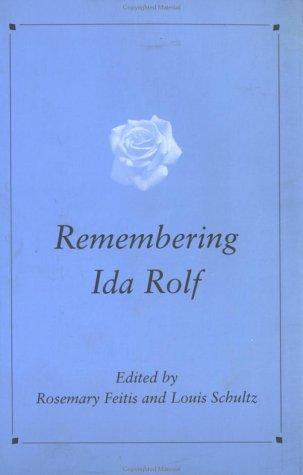 Remembering Ida Rolf