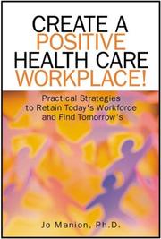 Create A Positive Health Care Workplace!