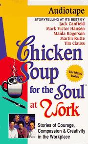 Chicken Soup for the Soul at Work (Chicken Soup for the Soul