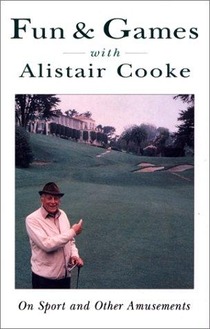 Fun and Games with Alistair Cooke