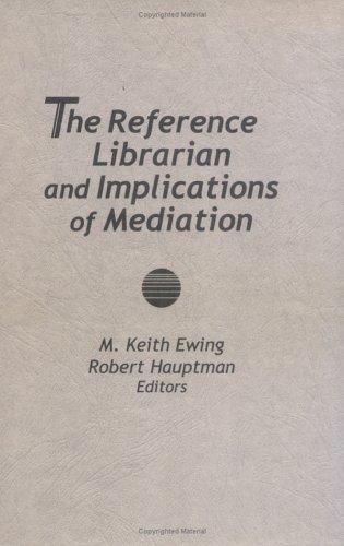 The Reference Librarian and Implications of Mediation