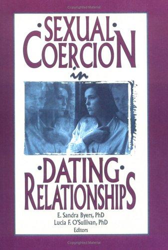 Sexual coercion in dating relationships