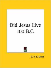 Did Jesus live 100 B.C.?