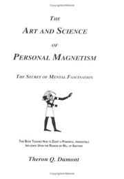 The Art and Science of Personal Magnetism
