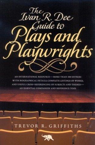 The Ivan R. Dee guide to plays and playwrights