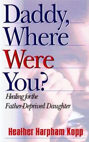 Daddy, where were you?