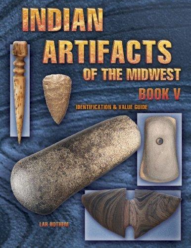 Indian Artifacts of the Midwest