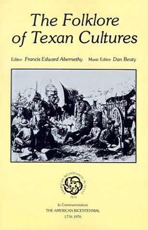 Folklore of Texan Cultures (Publications of the Texas Folklore Society)