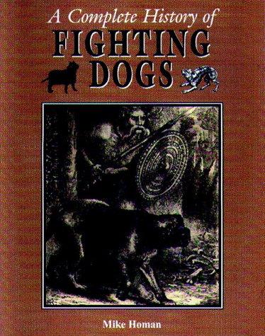 A complete history of fighting dogs