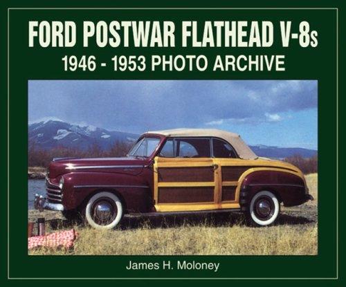 Ford Postwar Flathead V-8s 1946-1953 Photo Archive