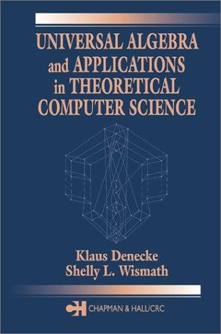 Universal algebra and applications in theoretical computer science