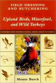 Field dressing and butchering upland birds, waterfowl, and wild turkeys