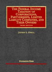 The federal income taxation of corporations, partnerships, limited liability companies, and their owners
