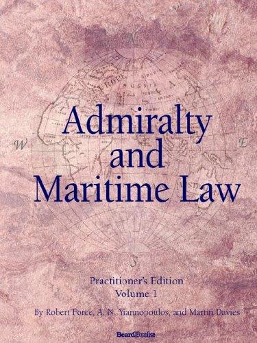 Admiralty and Maritime Law, Volume 1