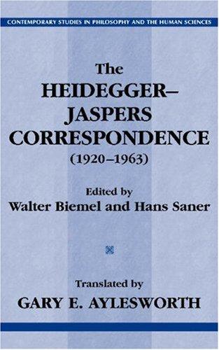 The Heidegger-Jaspers Correspondence (1920-1963) (Contemporary Studies in Philosophy and the Human Sciences.)