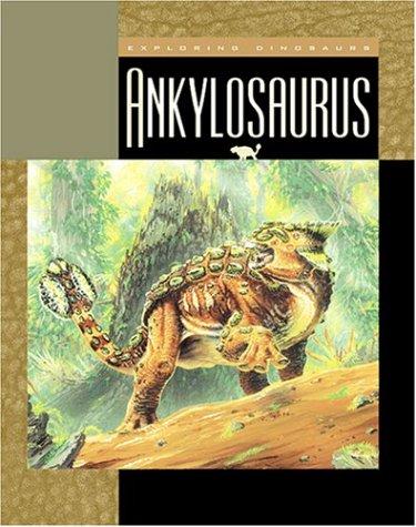 Ankylosaurus (Science of Dinosaurs)