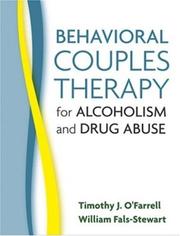 Behavioral couples therapy for alcoholism and drug abuse