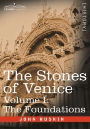 The Stones of Venice, Volume I - The Foundations