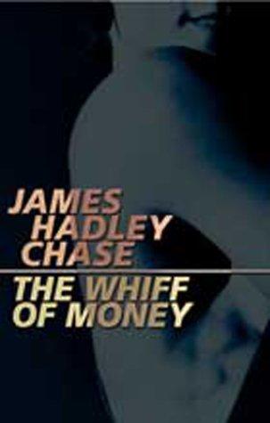 The whiff of money