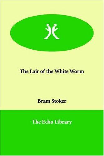 The lair of the white worm