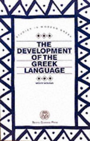 Development of the Greek Language (Studies in Modern Greek)
