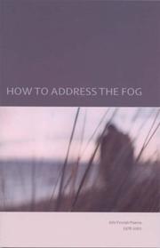HOW TO ADDRESS THE FOG: XXV FINNISH POEMS, 1978-2002; ED. BY ANNI SUMARI