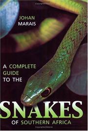 Complete Guide To Snakes Of Southern Africa