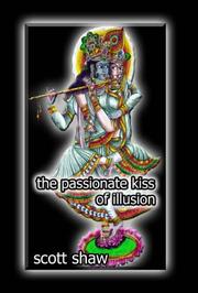 The passionate kiss of illusion