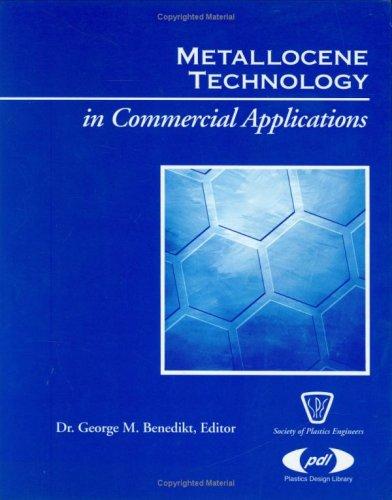 Metallocene Technology in Commercial Applications (Plastics & Elastomers)