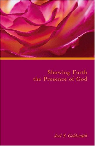 Showing forth the presence of God