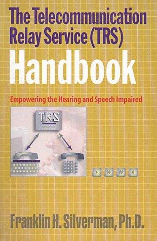 The telecommunication relay service (TRS) handbook