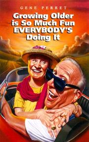 Growing older is so much fun everybody's doing it