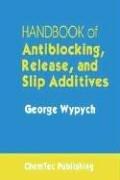 Handbook of Antiblocking, Release, and Slip Additives