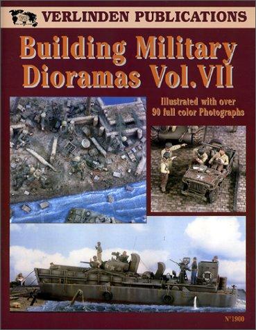 Building Military Dioramas Vol. VII