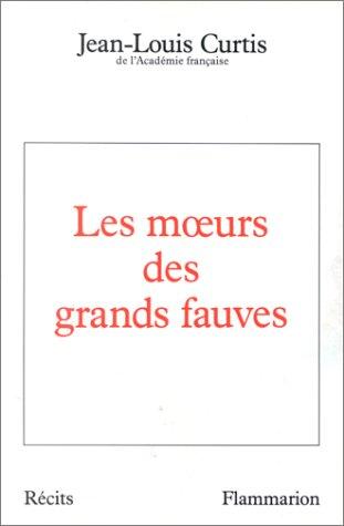 Les mœurs des grands fauves