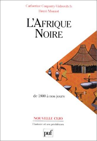 L' Afrique noire de 1800 à nos jours